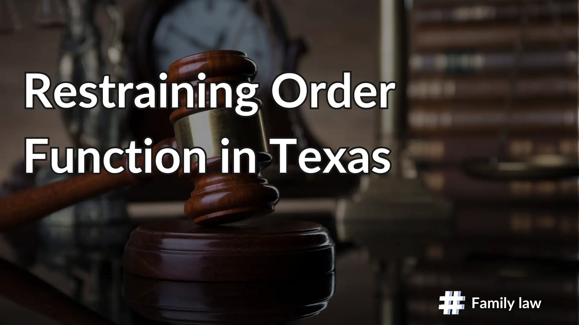 How Does a Restraining Order Work in Texas